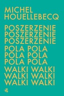 POSZERZENIE POLA WALKI - MICHEL HOUELLEBECQ