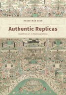 Authentic Replicas: Buddhist Art in Medieval