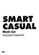 SMART CASUAL MĘSKI STYL Łoszewski w