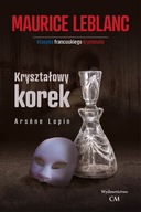 KRYSZTAŁOWY KOREK ARSENE LUPIN Maurice Leblanc