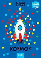 KOSMOS. KROPKA W KROPKĘ