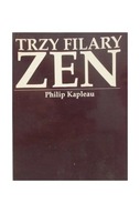 Trzy filary Zen Kapleau Philip