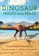 Dinosaur Tracks from Brazil: A Lost World of