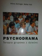 Psychodrama Terapia grupowa z dziećmi - Aichinger
