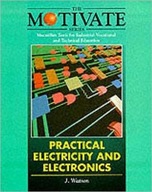 Practical Electricity and Electronics Watson M E