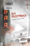 Bar dla potępionych - Burke Kealan Patrick