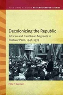 Decolonizing the Republic: African and Caribbean