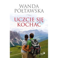 Uczcie się kochać - dr Wanda Półtawska