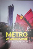 Metro w Warszawie - Andrzej Rogiński