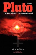 Pluto: The Evolutionary Journey of the Soul Jeffrey Wolf Green