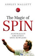 The Magic of Spin: Australia s Great Spin Bowlers