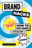 Brand Hacks: How to Build Brands by Fulfilling
