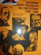 Słownik pisarzy polskich na obczyźnie 1939-1980 -