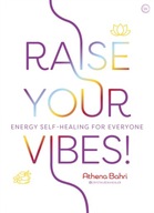 Raise Your Vibes!: Energy Self-healing for