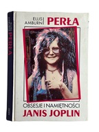 Ellis Amburn- Obsesje i namiętności Janis Joplin