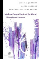 Merleau-Ponty s Poetic of the World: Philosophy
