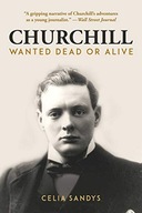 Churchill: Wanted Dead or Alive Sandys Celia