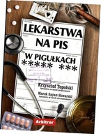 Lekarstwa na PiS w pigułkach