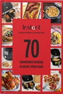 Książka Instant Pot 70 sprawdzonych przepisów frytkownica beztł multicooker
