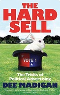 The Hard Sell: The tricks of political