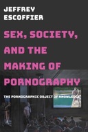 Sex, Society, and the Making of Pornography: The