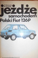 Jeżdżę samochodem Polski Fiat 126 P - Klimecki