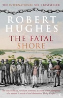 The Fatal Shore Hughes Robert