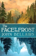 The Face in the Frost Bellairs John