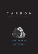 Carbon: One Atom s Odyssey Barnett John