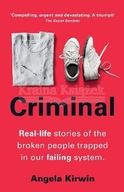 Criminal: Real-life stories of the people trapped