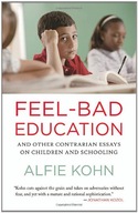 Feel-Bad Education: And Other Contrarian Essays
