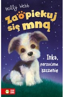 Inka, porzucone szczenię. Zaopiekuj się mną