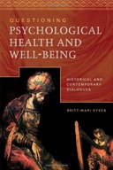 Questioning Psychological Health and Well-being: