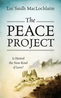 The Peace Project: Is Hatred the New Kind of