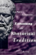 Rethinking the Rhetorical Tradition: From Plato