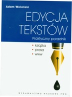 Edycja tekstów Praktyczny poradnik Wolański