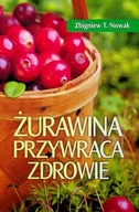 Żurawina przywraca zdrowie, Zbigniew Tomasz Nowak