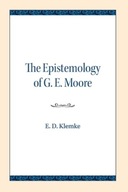 The Epistemology of G. E. Moore Klemke E.D.