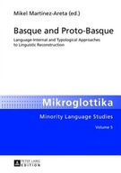 Basque and Proto-Basque: Language-Internal and