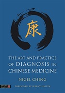 The Art and Practice of Diagnosis in Chinese