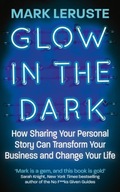 Glow In The Dark: How Sharing Your Personal Story