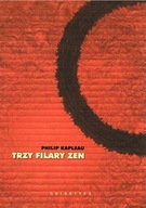 Trzy filary Zen Philip Kapleau