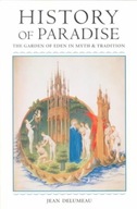 History of Paradise: THE GARDEN OF EDEN IN MYTH