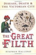 The Great Filth: Disease, Death and the Victorian