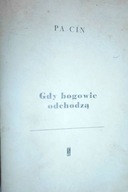 Gdy Bogowie odchodzą - Pa Cin