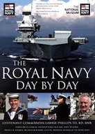 The Royal Navy Day by Day L. Phillips