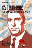 Gierek i jego czerwony dwór Kienzler