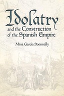 Idolatry and the Construction of the Spanish