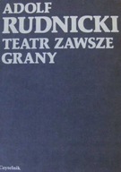 RUDNICKI TEATR ZAWSZE GRANY