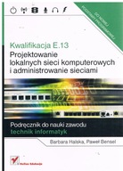 Kwalifikacja E.13. Projektowanie lokalnych sieci komputerowych i administro
